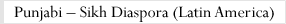 Punjabi � Sikh Diaspora (Latin America)